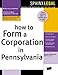 How to Form a Corporation in Pennsylvania