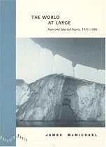 The World at Large: New and Selected Poems, 1971-1996 (Phoenix Poets Series)