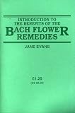 Introduction to the Benefits of the Bach Flower Remedies