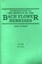 Introduction to the Benefits of the Bach Flower Remedies