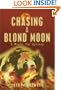 Chasing A Blond Moon: A Woods Cop Mystery
