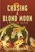 Book Chasing A Blond Moon: A Woods Cop Mystery