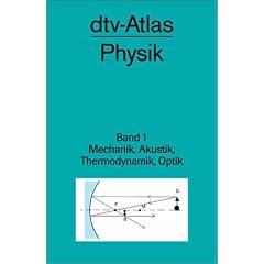 dtv-Atlas Physik, Band 1. Mechanik, Akustik, Thermodynamik, Optik. (Taschenbuch)