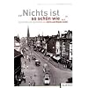 Nichts ist so sch�n wie...: Geschichte und Geschichten aus Herne und Wanne-Eikel