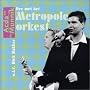 Live Met Het Metropole Orkestra