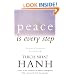 Peace Is Every Step: The Path of Mindfulness in Everyday Life