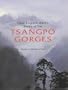 Frank Kingdon Ward's Riddle of the Tsangpo Gorges
