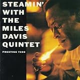 Steamin` With the Miles Davis Quintet