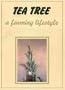 Tea Tree: a farming lifestyle