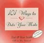 101 Ways to Date Your Mate