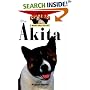 The Akita (Owner's Guide to a Happy, Healthy Pet)