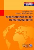 Arbeitsmethoden der Humangeographie - Verena Meier Kruker