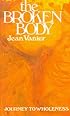 The Broken Body: Journey to Wholeness