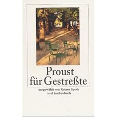 Proust f�r Gestre�te.