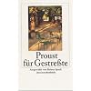 Proust f�r Gestre�te (insel taschenbuch)