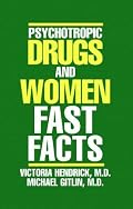 Psychotropic Drugs and Women: Fast Facts