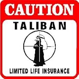 CAUTION: TALIBAN limited life insurance sign
