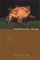 Twisted from the Ordinary: Essays on American Literary Naturalism (Tennessee Studies in Literature)
