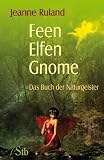Feen, Elfen, Gnome - Das Buch der Naturgeister