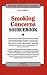 Smoking Concerns Sourcebook: Basic Consumer Health Information About Nicotine Addiction and Smoking Cessation, Featuring Facts About the Health Effects ... Use, Including L (Health Reference Series)