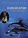 Echolocation in Bats and Dolphins