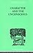Character and the Unconscious: A Critical Exposition of the Psychology of Freud and Jung (International Library of Psychology)