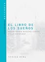 El Libro De Los Suenos: The Dreams Book (Technology for the Soul) (Spanish Edition)