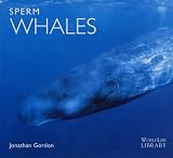 Sperm Whales (Worldlife Library)