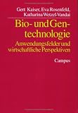 Bild zu: Bio- und Gentechnologie - Anwendungsfelder und wirtschaftliche Perspektiven