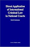 Direct Application of International Criminal Law in National Courts