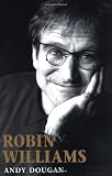 Robin Williams: A Biography