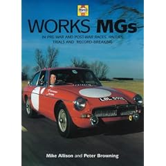 The Works MGs: In Record-breaking, Trials, Races and Rallies