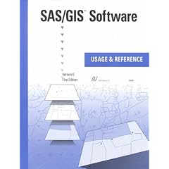 Sas/Gis Software: Usage and Reference, Version 6