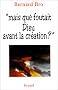 Mais que foutait dieu avant la creation ?