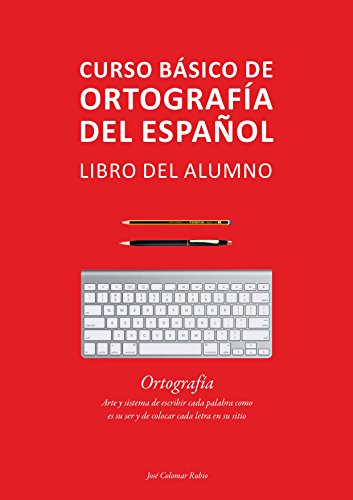 Curso básico de ortografía del español (Spanish Edition)