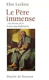 Le Père immense : Une lecture de la Lettre de saint Paul aux Ephésiens