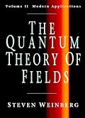 The Quantum Theory of Fields, Volume 2: Modern Applications