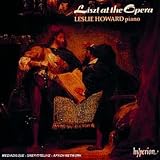 Liszt at the Opera: Operatic Fantasies, Paraphrases, and Transcriptions, Vol. I (Complete Music for Solo Piano, Vol. 6)