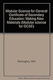 Modular science for GCSE. Making new materials. Vol. 3