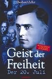 Geist der Freiheit - Der 20 - Juli - Eberhard Zeller