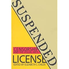 Suspended License: Censorship and the Visual Arts