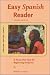 Easy Spanish Reader: A Three-part Text for Beginning Students (Easy Reader Series)