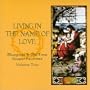 Living in the Name of Love