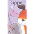 Kipper - The Robot And Other Stories
