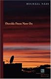 Derrida from Now on (Perspectives in Continental Philosophy)