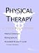Book Physical Therapy - A Medical Dictionary, Bibliography, and Annotated Research Guide to Internet References