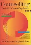 Counselling: The BACP Counselling Reader Volume Two: v. 2