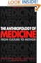 The Anthropology of Medicine: From Culture to Method Third Edition