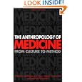 The Anthropology of Medicine: From Culture to Method Third Edition by Lola Romanucci-Ross, Daniel E. Moerman, and Laurence R. Tancredi