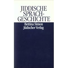Jiddische Sprachgeschichte: Versuch einer neuen Grundlegung